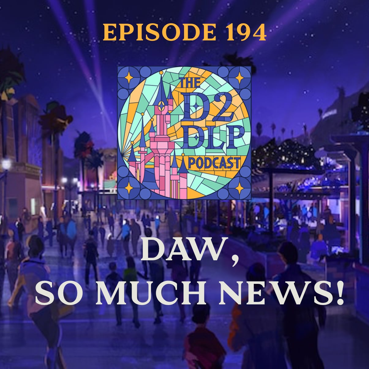 194: DAW, So Much News!