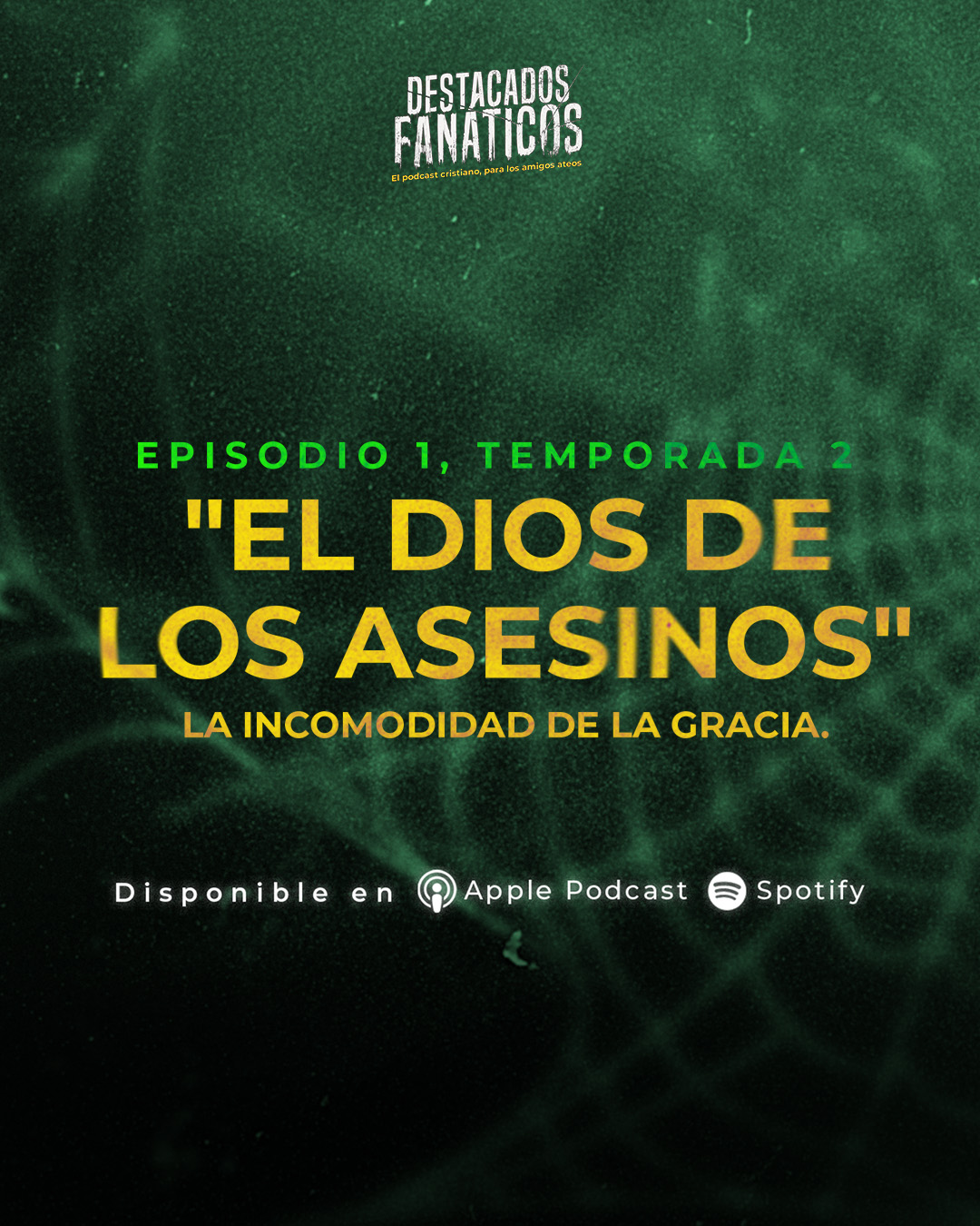 Destacados Fanáticos. El podcast cristiano para los amigos ateos