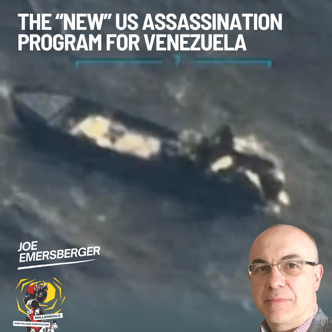 The “New” US Assassination Program & the Hybrid War on Venezuela with Joe Emersberger