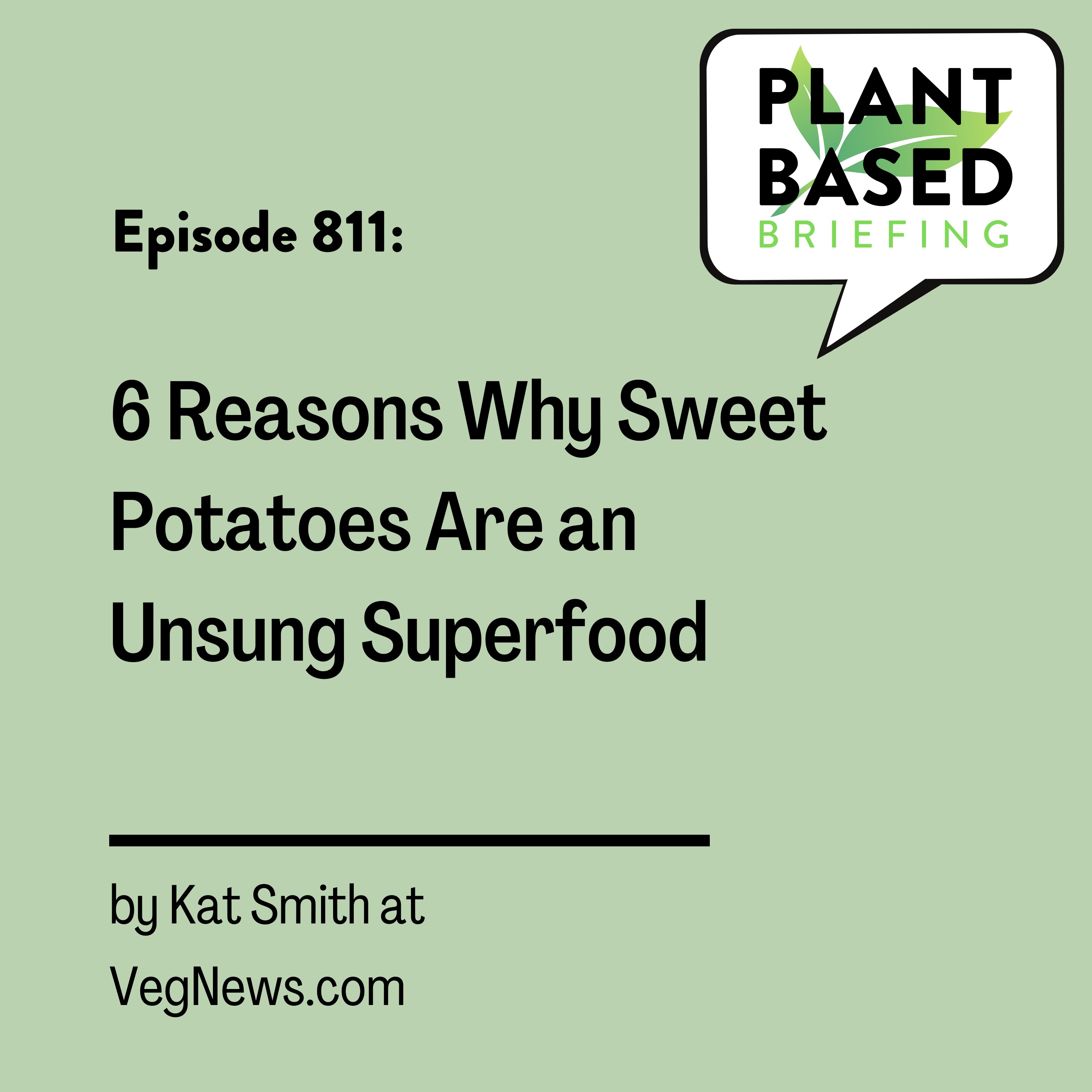 811: 6 Reasons Why Sweet Potatoes Are an Unsung Superfood by Kat Smith at VegNews.com