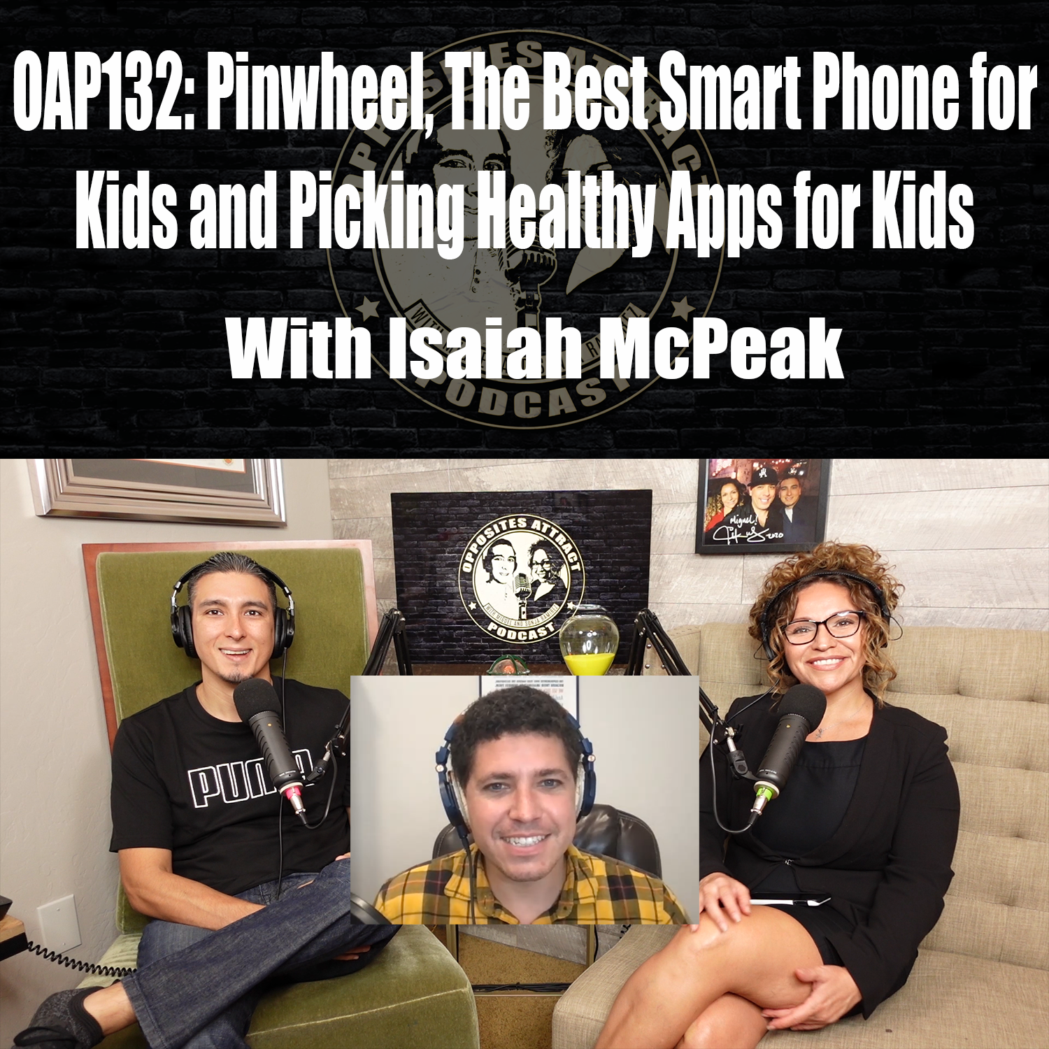 OAP132: Pinwheel, The Best Smart Phone for Kids and Picking Healthy Apps for Kids With Isaiah McPeak