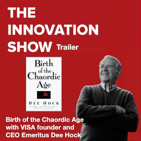 Series Excerpt 1: Visa Founder and CEO Emeritus - Birth of the Chaordic Age with Dee Hock