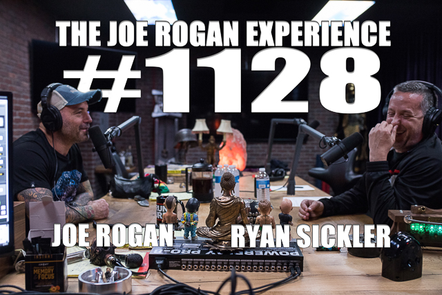 The Joe Rogan Experience #1128 - Ryan Sickler