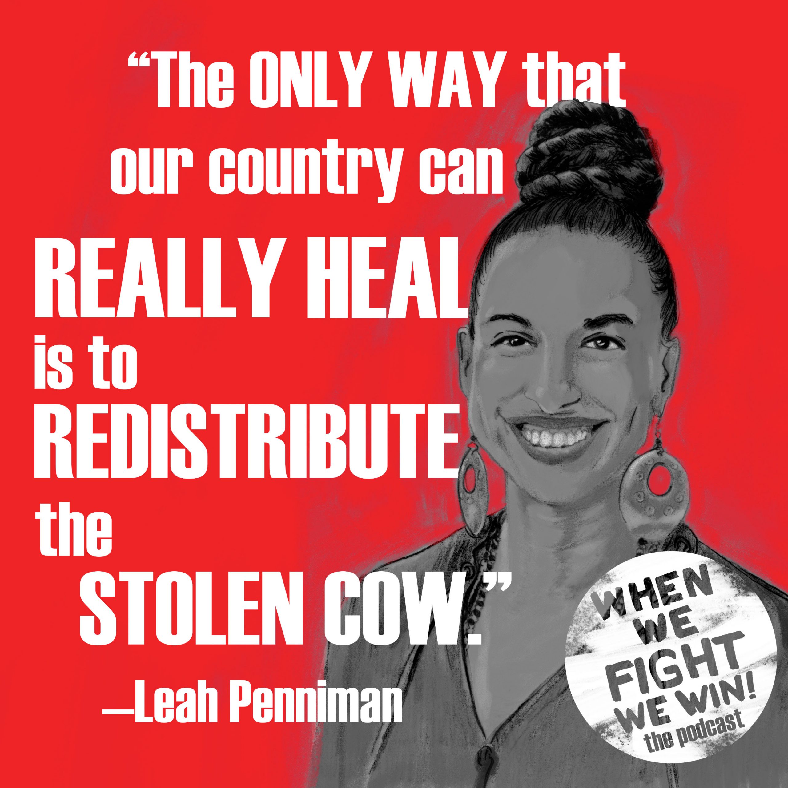 When We Fight We Win! The Podcast