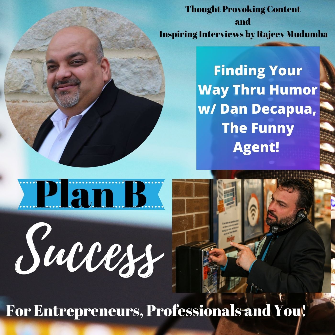 Finding Your Way Thru Humor w/ Dan Decapua, The Funny Agent!
