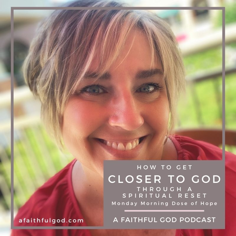 How to Get Closer to God Through a Spiritual Reset