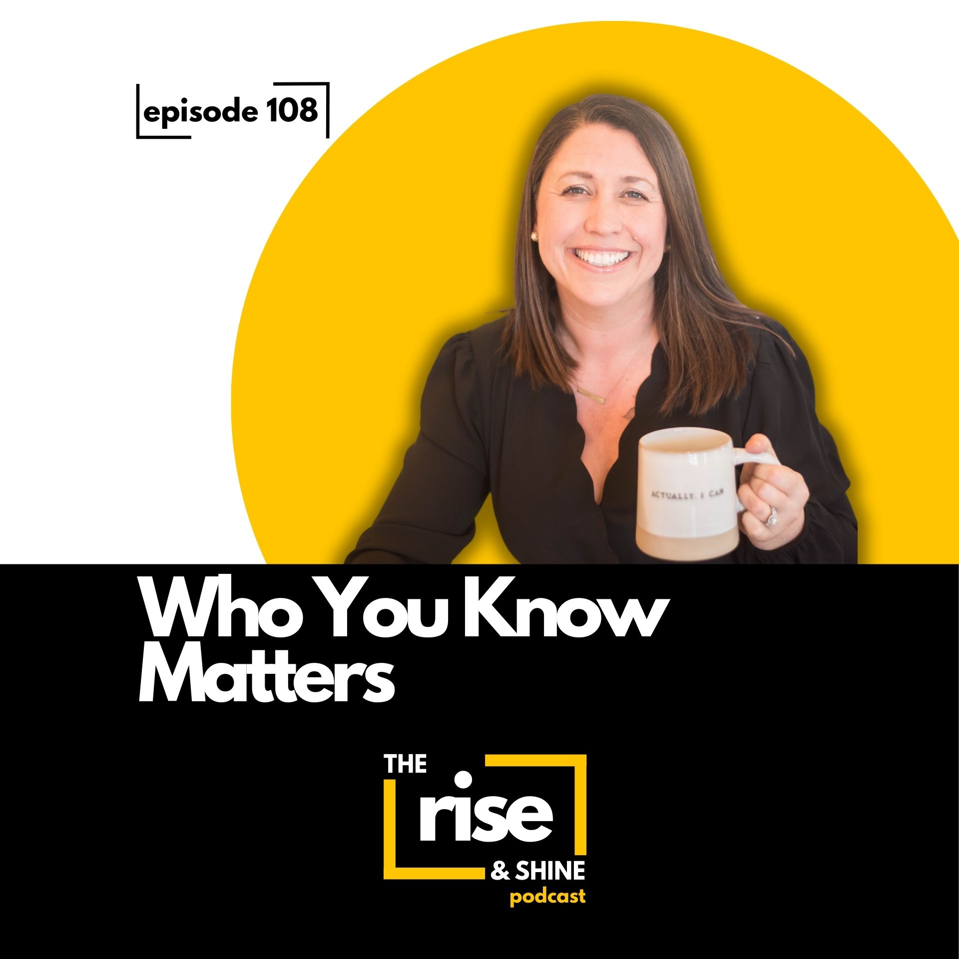 108: Who You Know Matters
