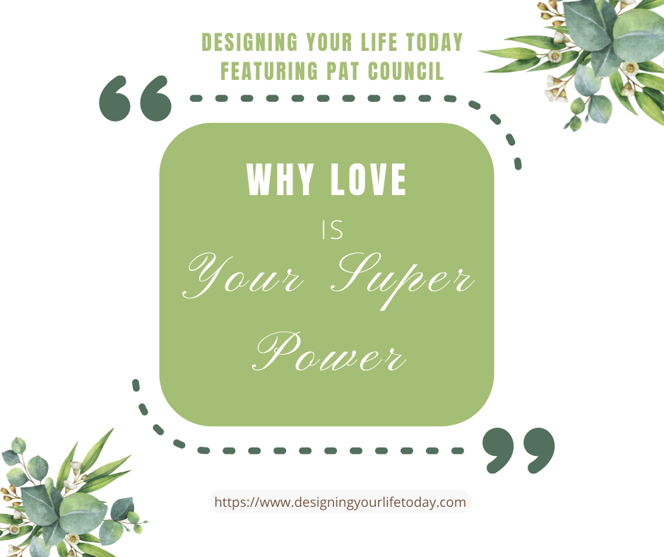 Why Love is Your Super Power