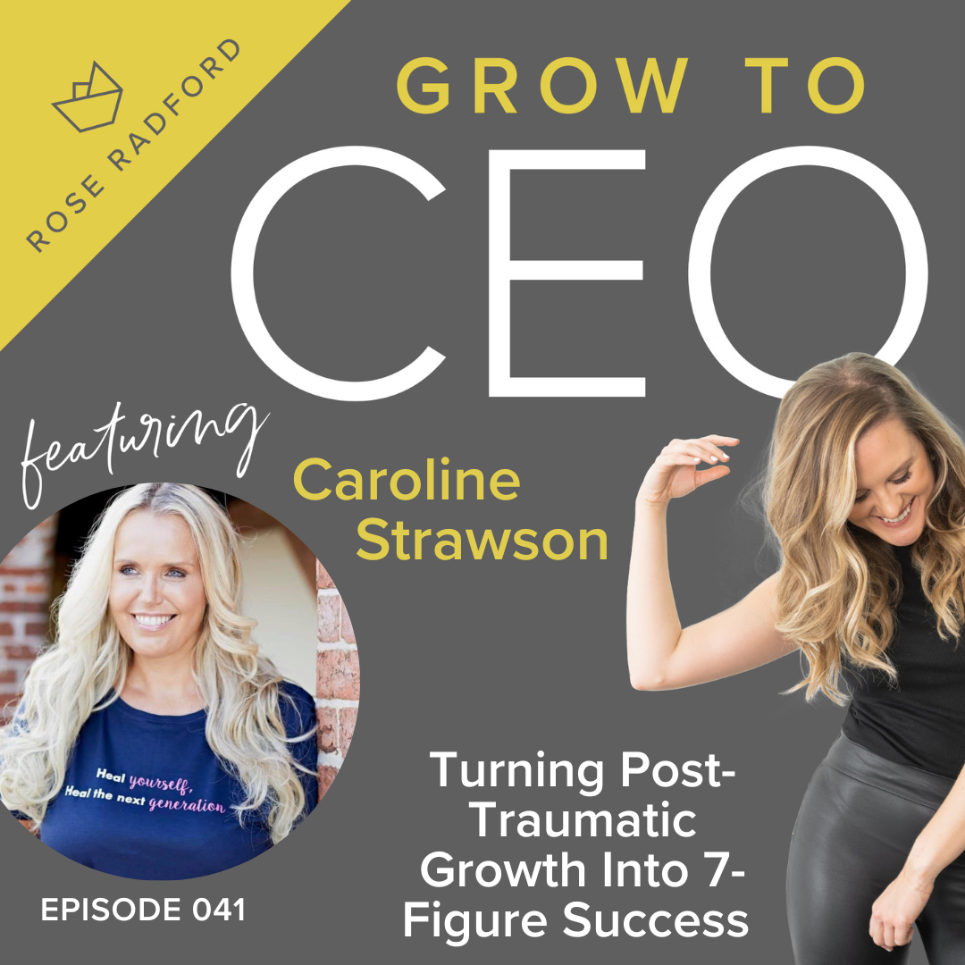 Grow to CEO with Rose Radford