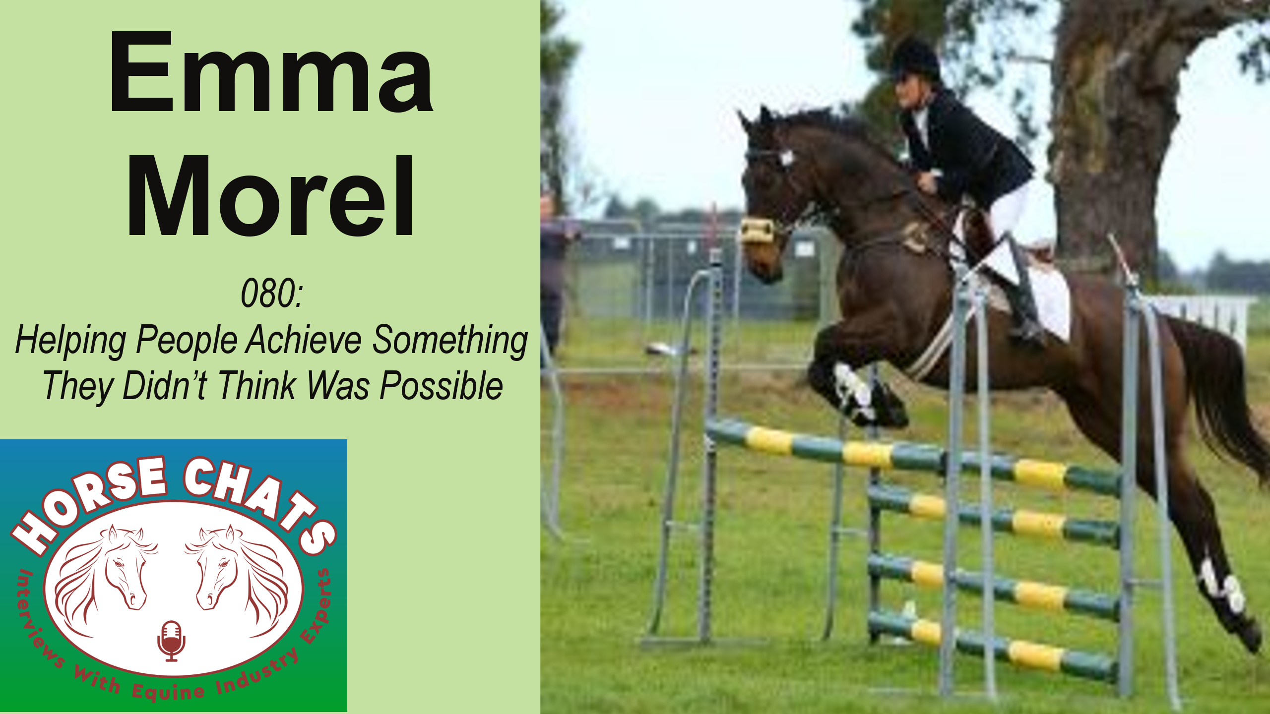 0080: Emma Morel - Helping People Achieve Something They Didn't Think Was Possible