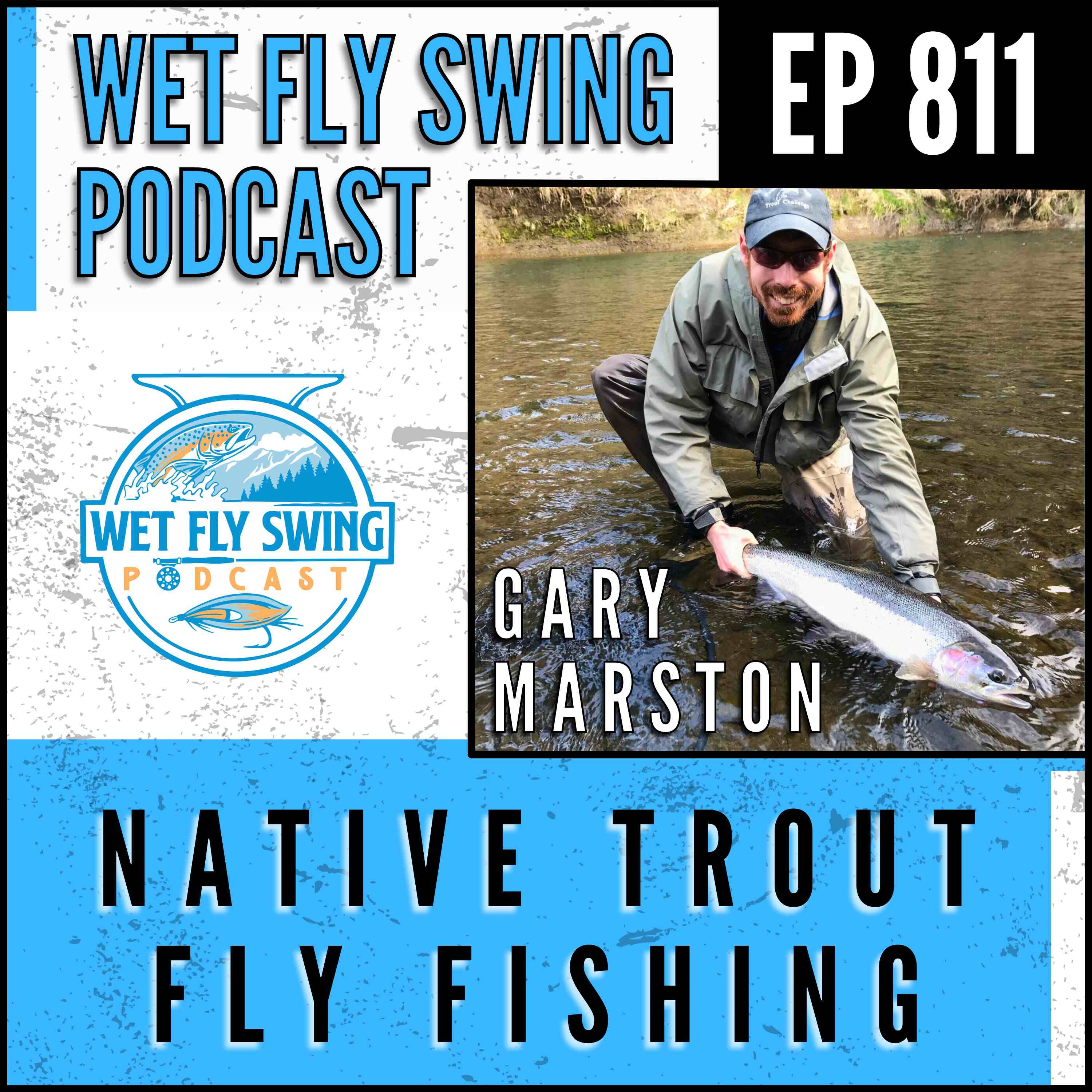 811 | Native Trout Fly Fishing with Gary Marston - Trout, Cutthroat, Redband