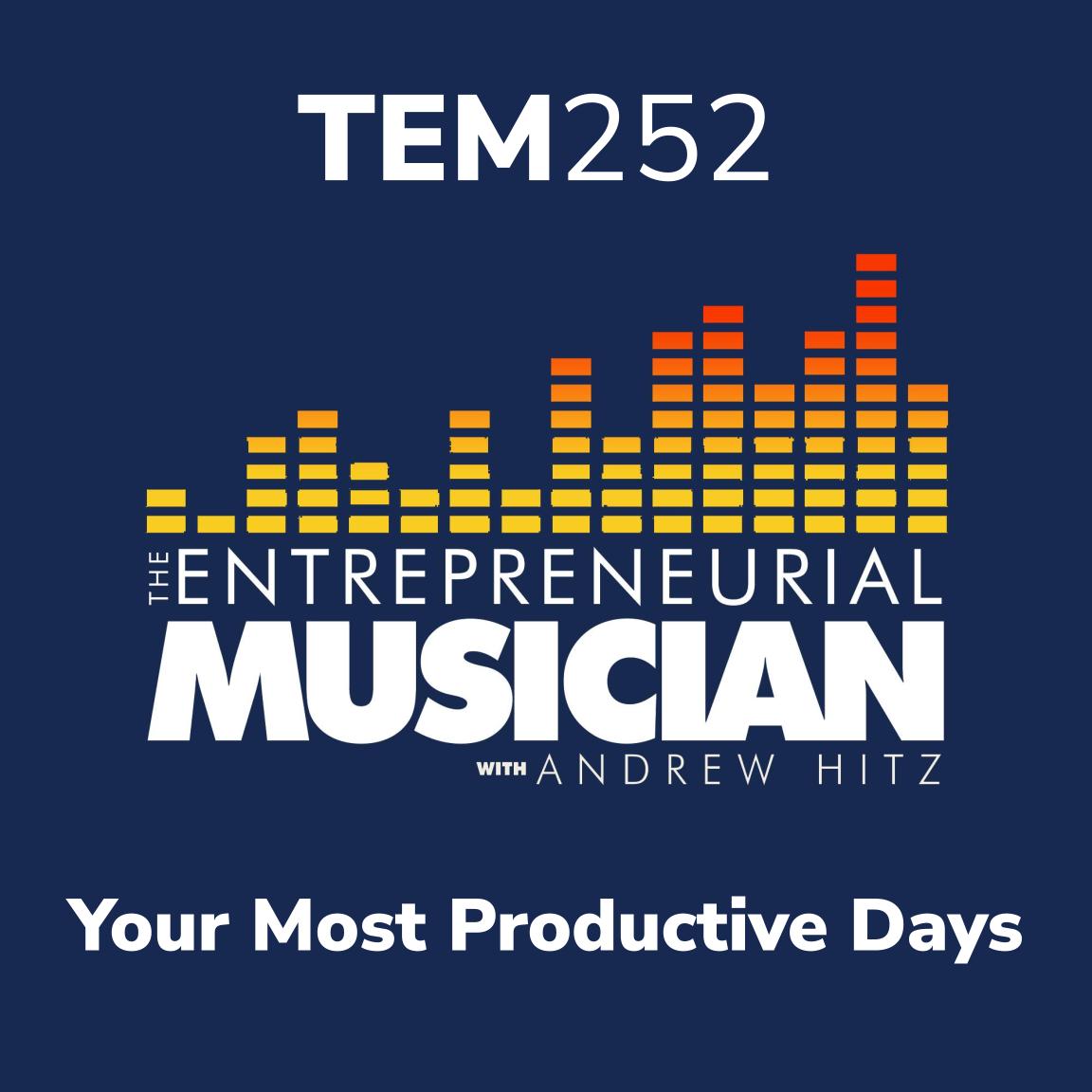 TEM252: Your most productive days