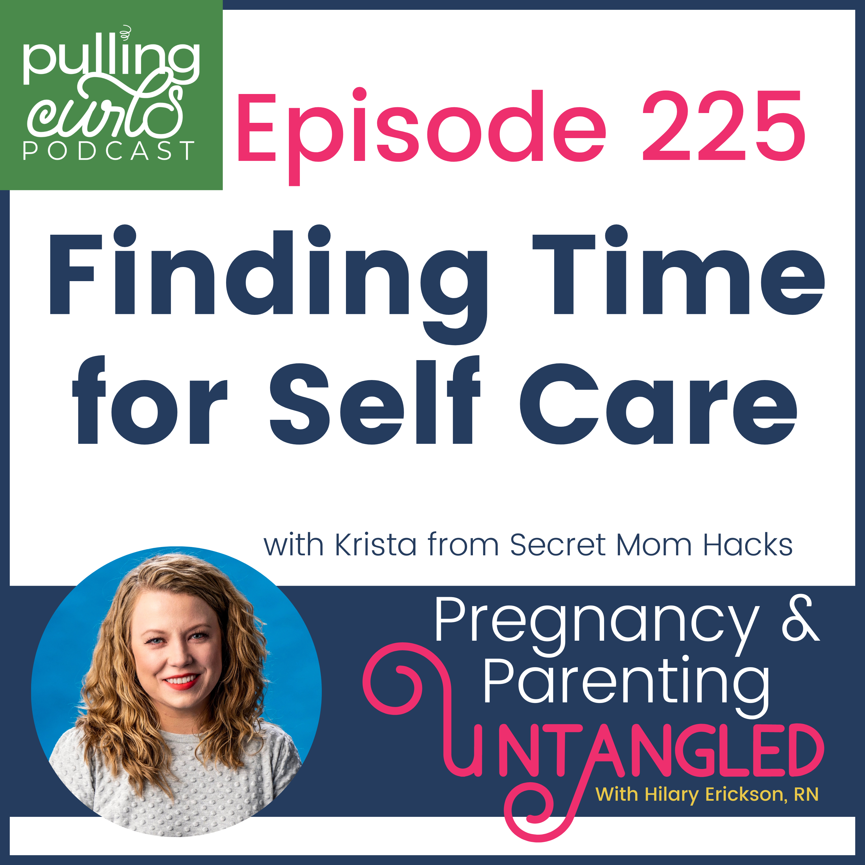 Finding Time for Self Care with Krista from Secret Mom Hacks - 225