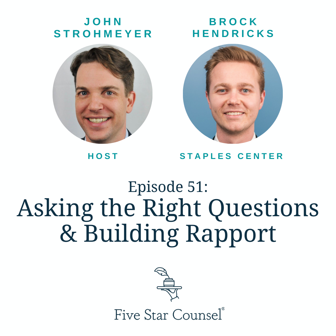 51. Asking the Right Questions and Building Rapport w/ Brock Hendricks