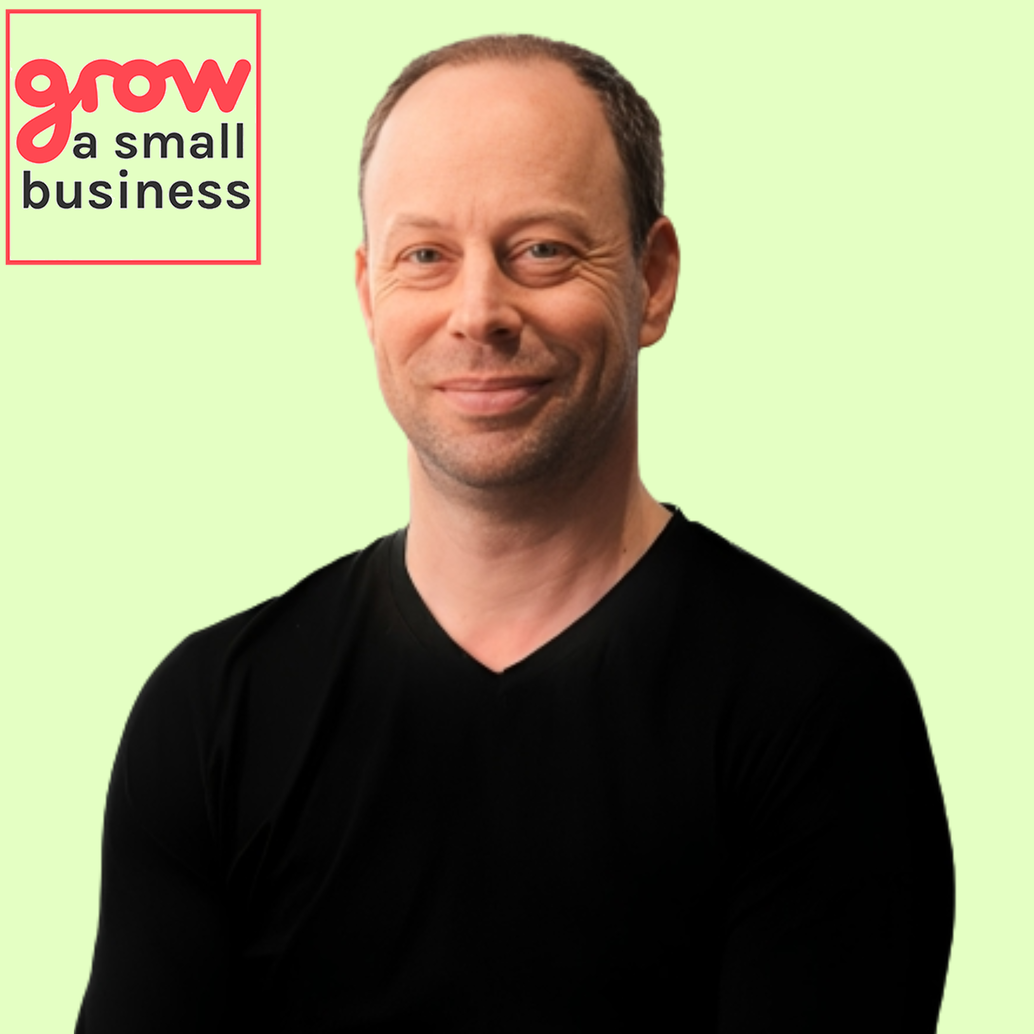 Grow A Small Business Podcast