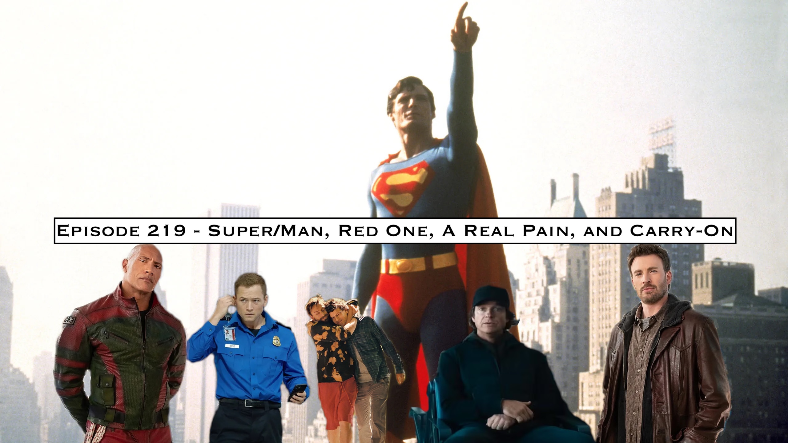 219. Super/Man, Red One, A Real Pain, and Carry-On