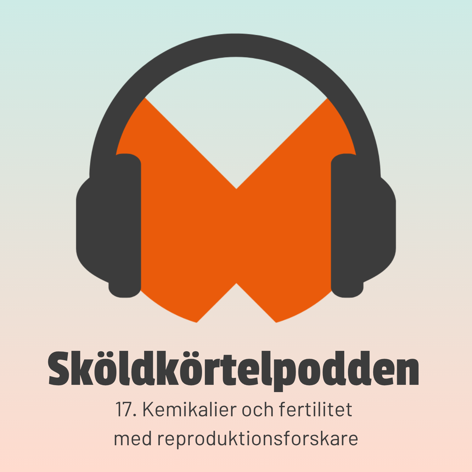 17. Kemikalier och fertilitet med reproduktionsforskare 17. Kemikalier och fertilitet med reproduktionsforskare