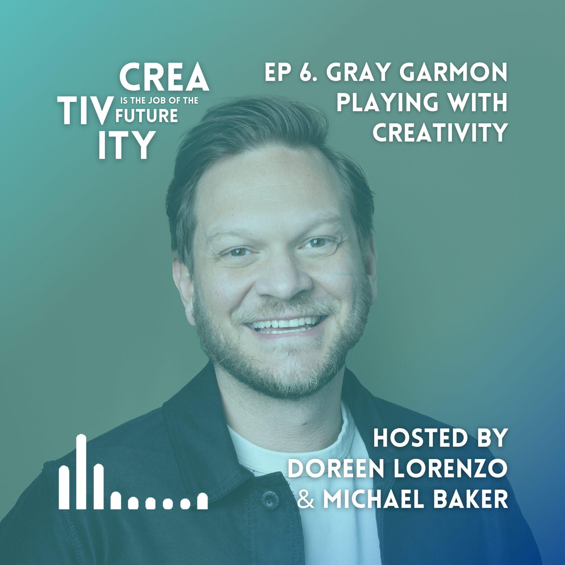 Gray Garmon: Playing with Creativity