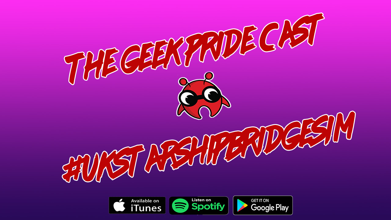 The Geek Pride Cast #UKStarshipbridgeSim.