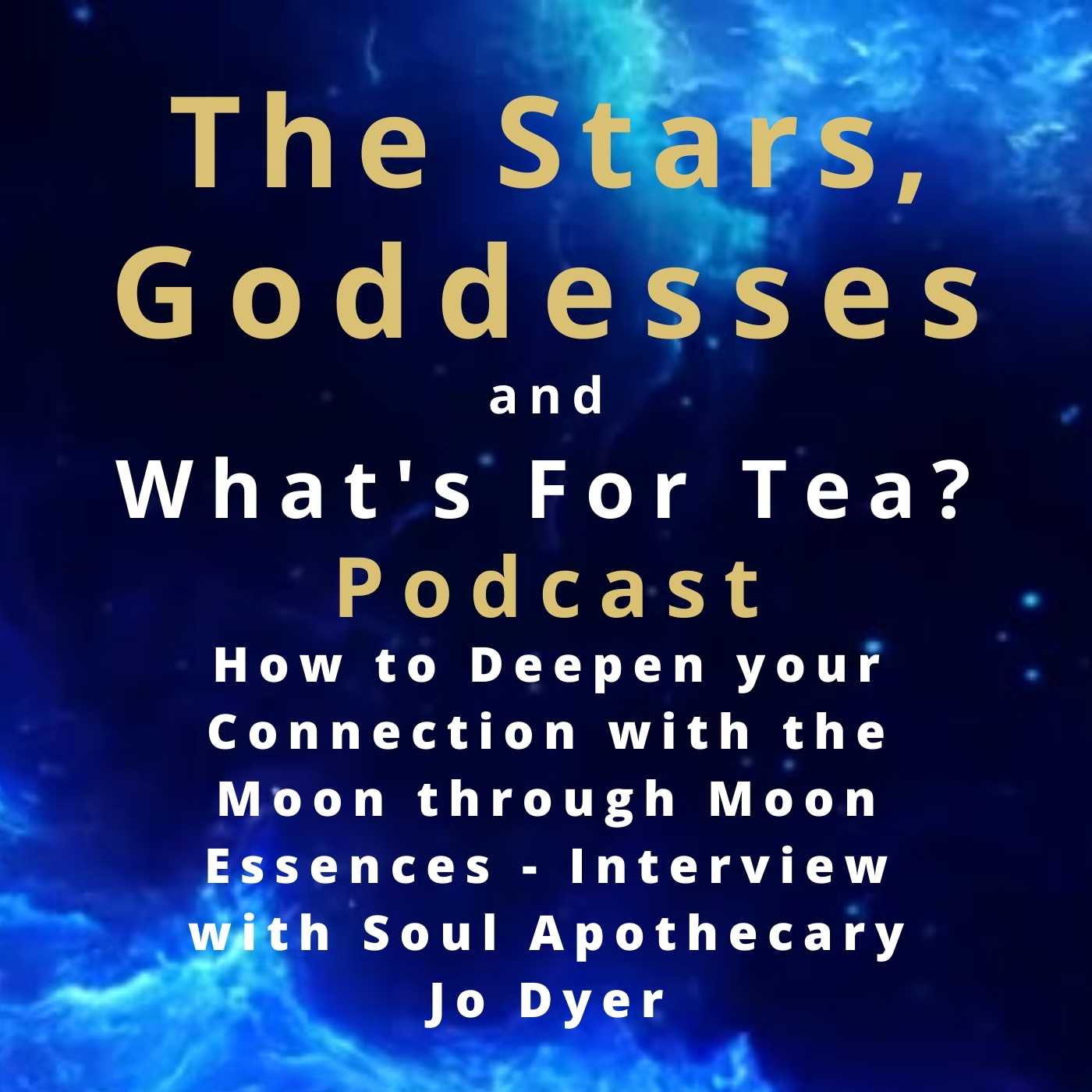 The Stars, Goddesses and What\'s for Tea?