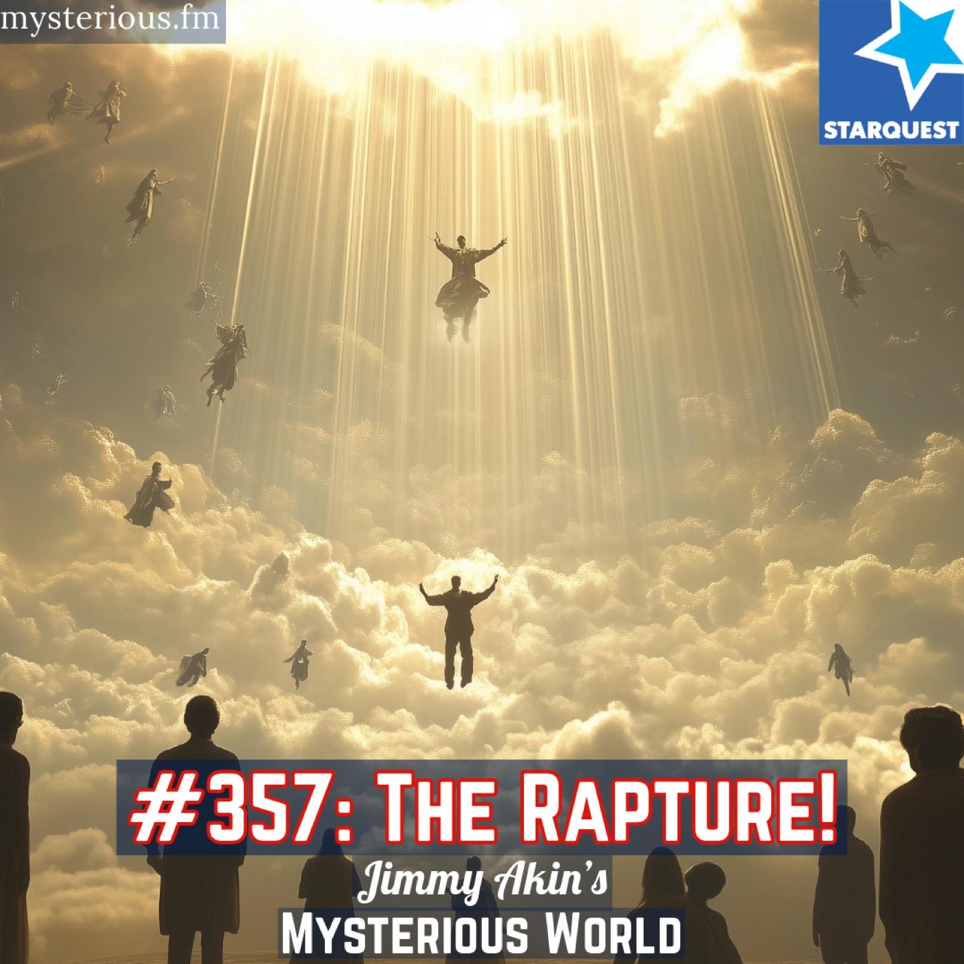The Rapture (Millennium, Tribulation, Premillennial, Pretribulation, Posttribulation, End of Days) - Jimmy Akin's Mysterious World