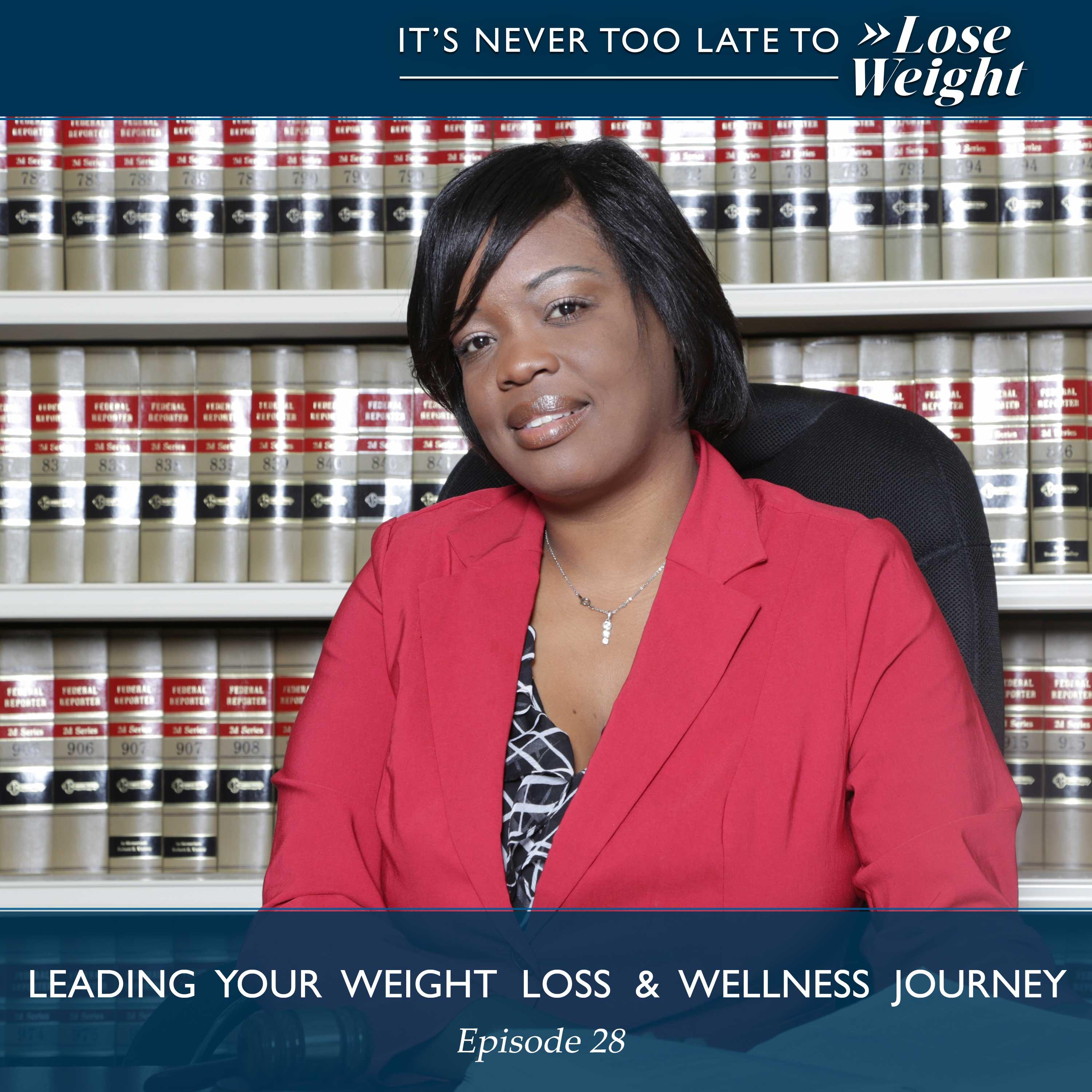 Ep #28: Leading Your Weight Loss and Wellness Journey