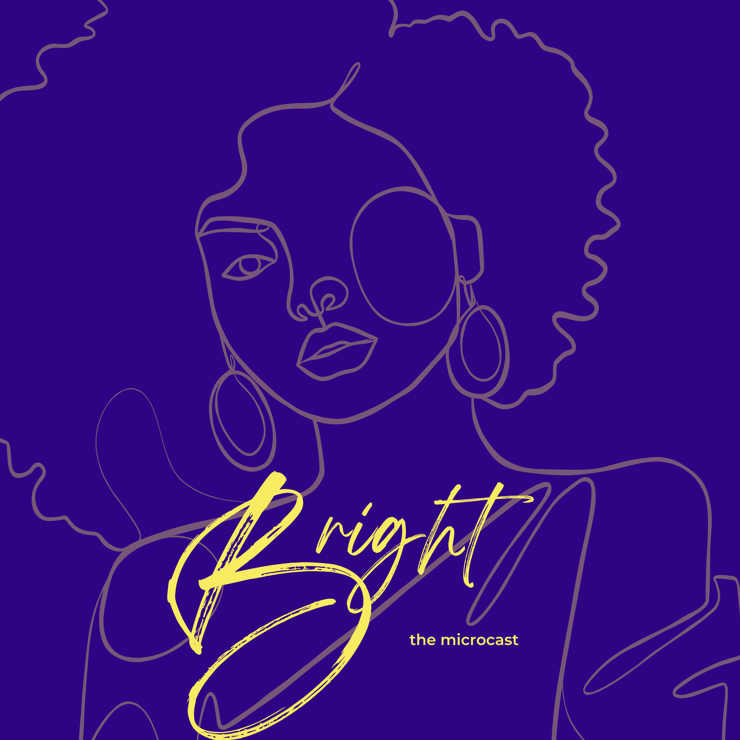 Bright: The Microcast