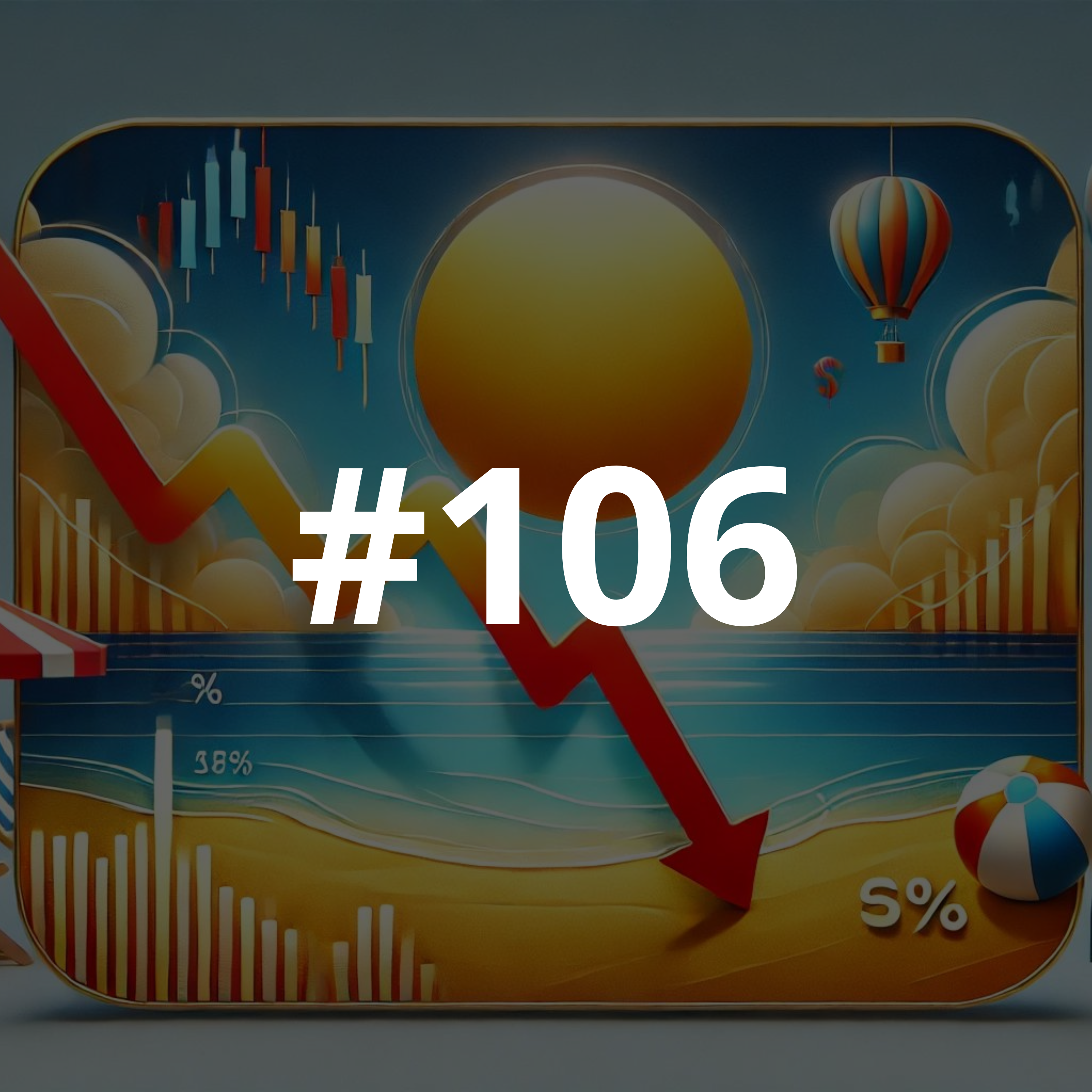 #106 - Summer Market Correction