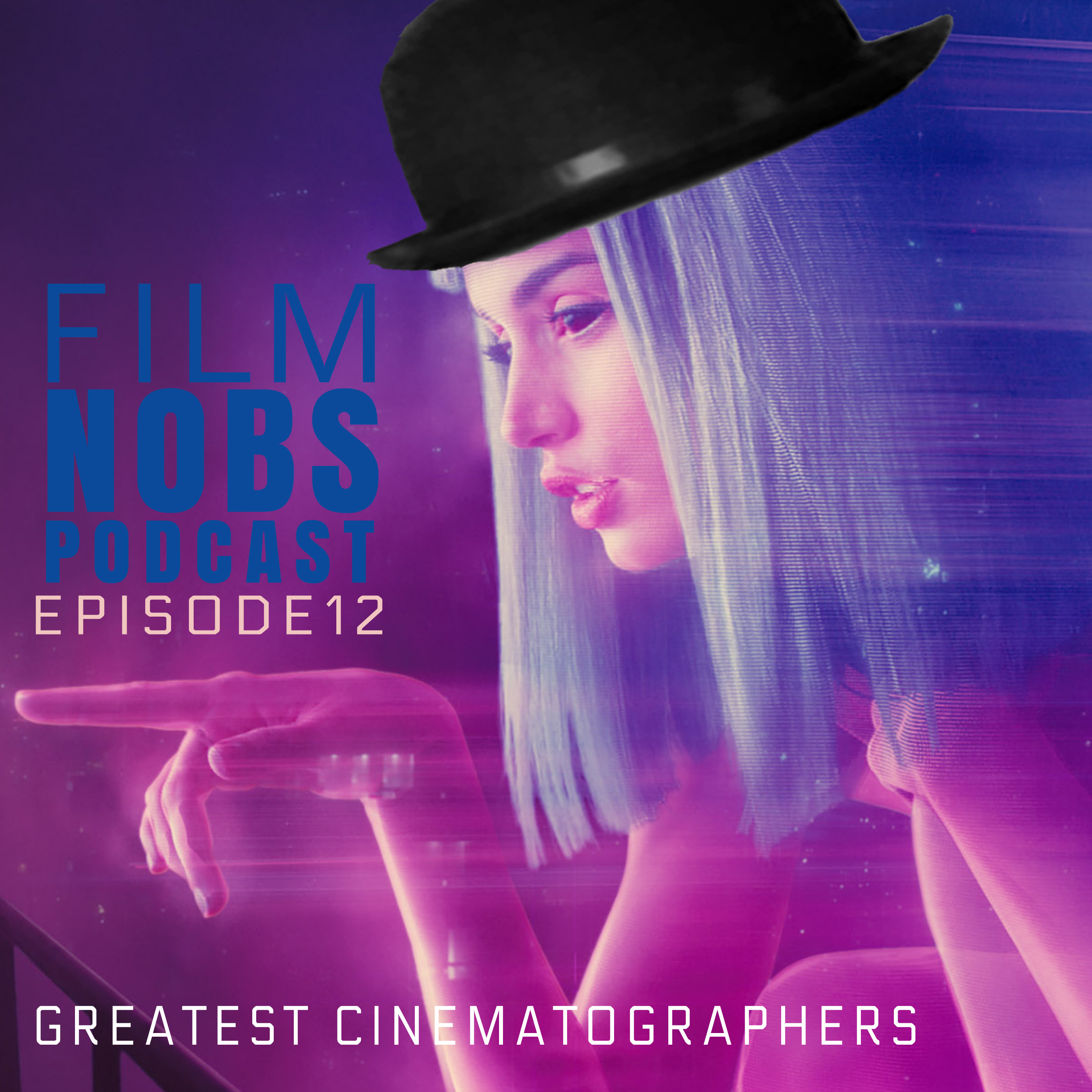 Episode 12: The Greatest Cinematographers and the Best Shot Films of All Time!