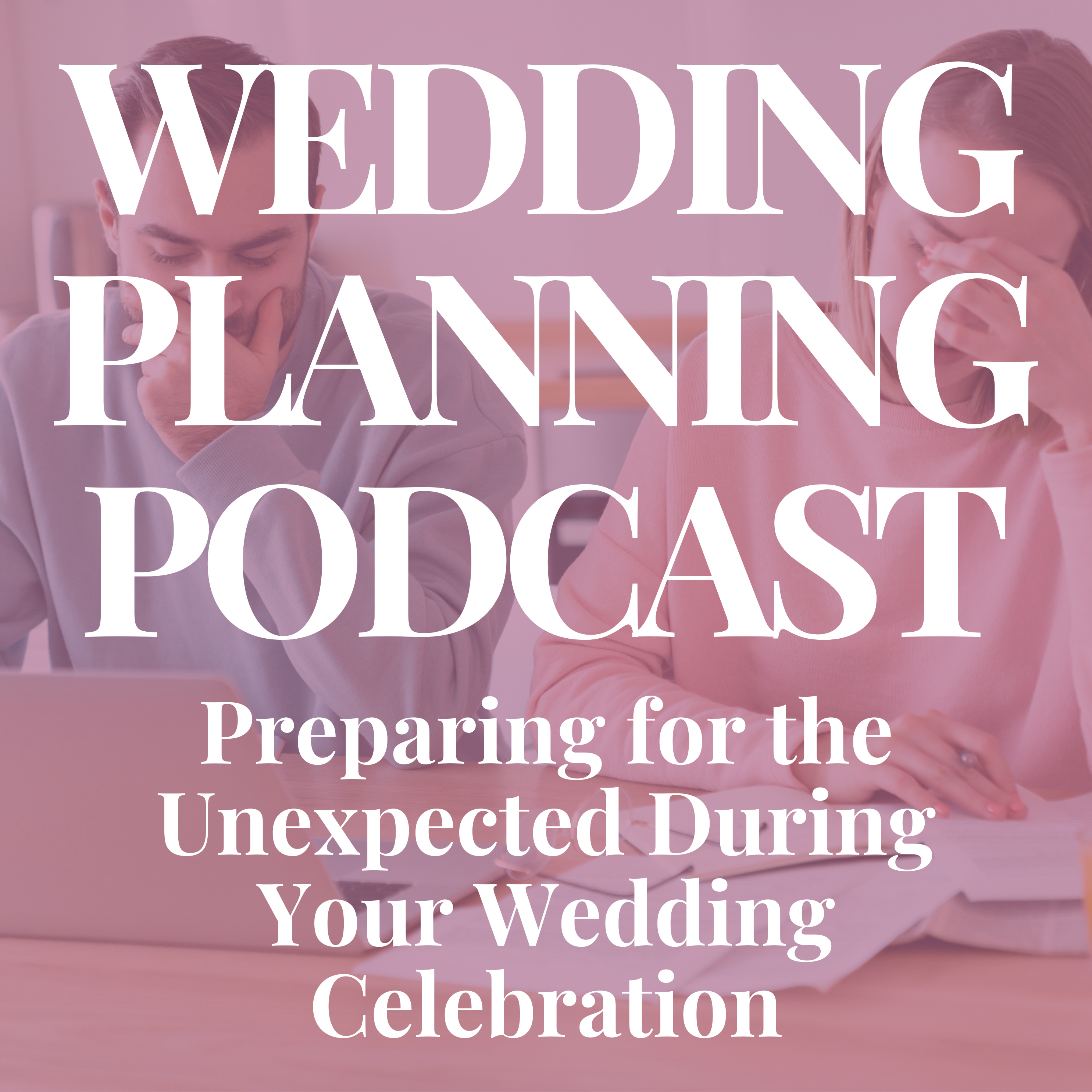 When Things Go Wrong: Preparing for the Unexpected During Your Wedding Celebration