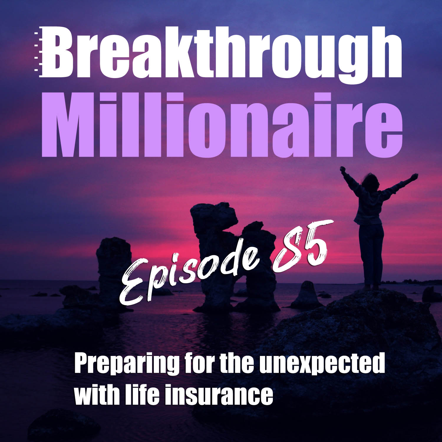 Breakthrough Millionaire Podcast