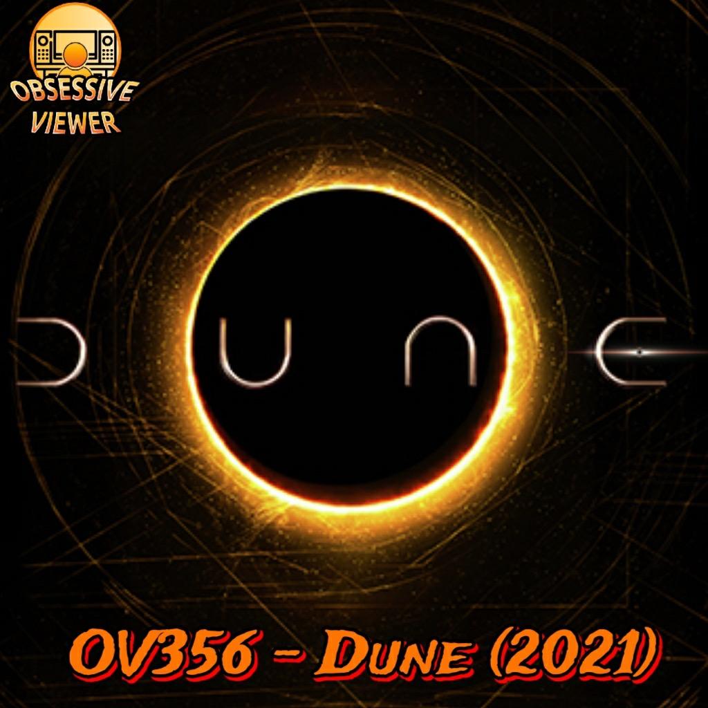 OV356 - Dune (2021) - Rust On-Set Tragedy, Dune: Part Two Announced, and Halloween Plans