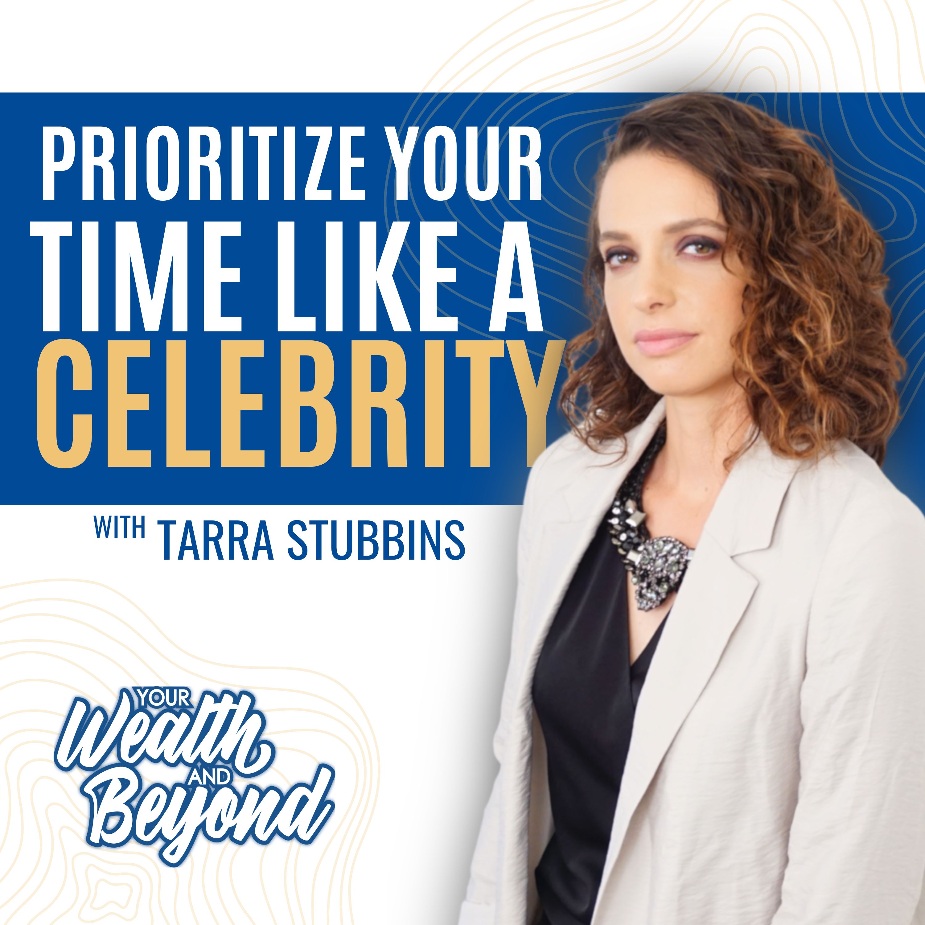 Your Wealth & Beyond: Secrets of Successful Entrepreneurs