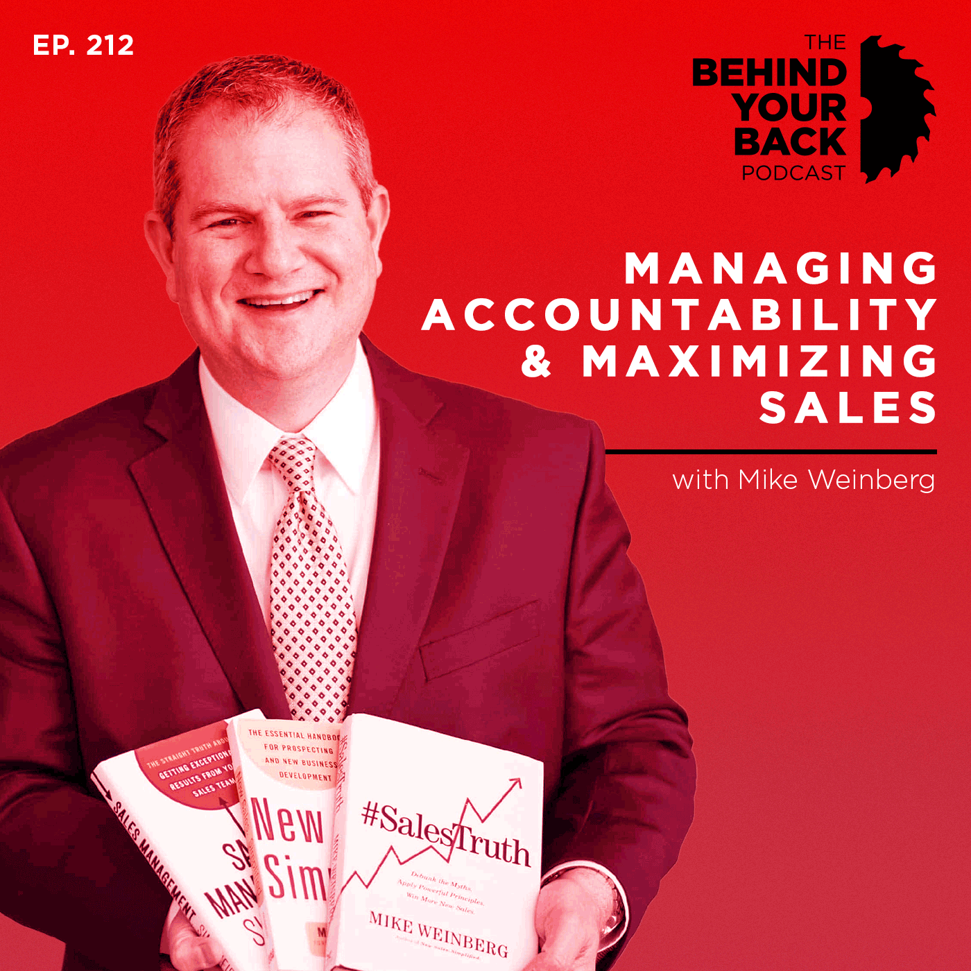 Ep. 212 :: Mike Weinberg :: Managing Accountability and Maximizing Sales
