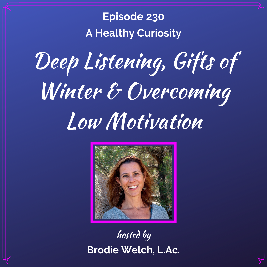 Deep Listening, Gifts of Winter, Overcoming low motivation