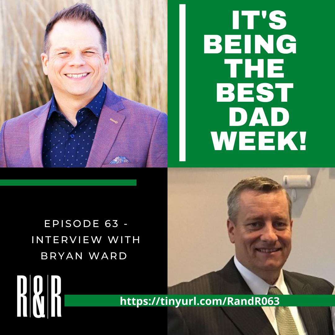 Episode 63 Dad UP! with Bryan Ward