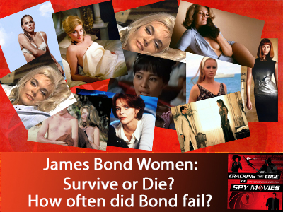 James Bond Women:  Survive or die?  How often did Bond fail?