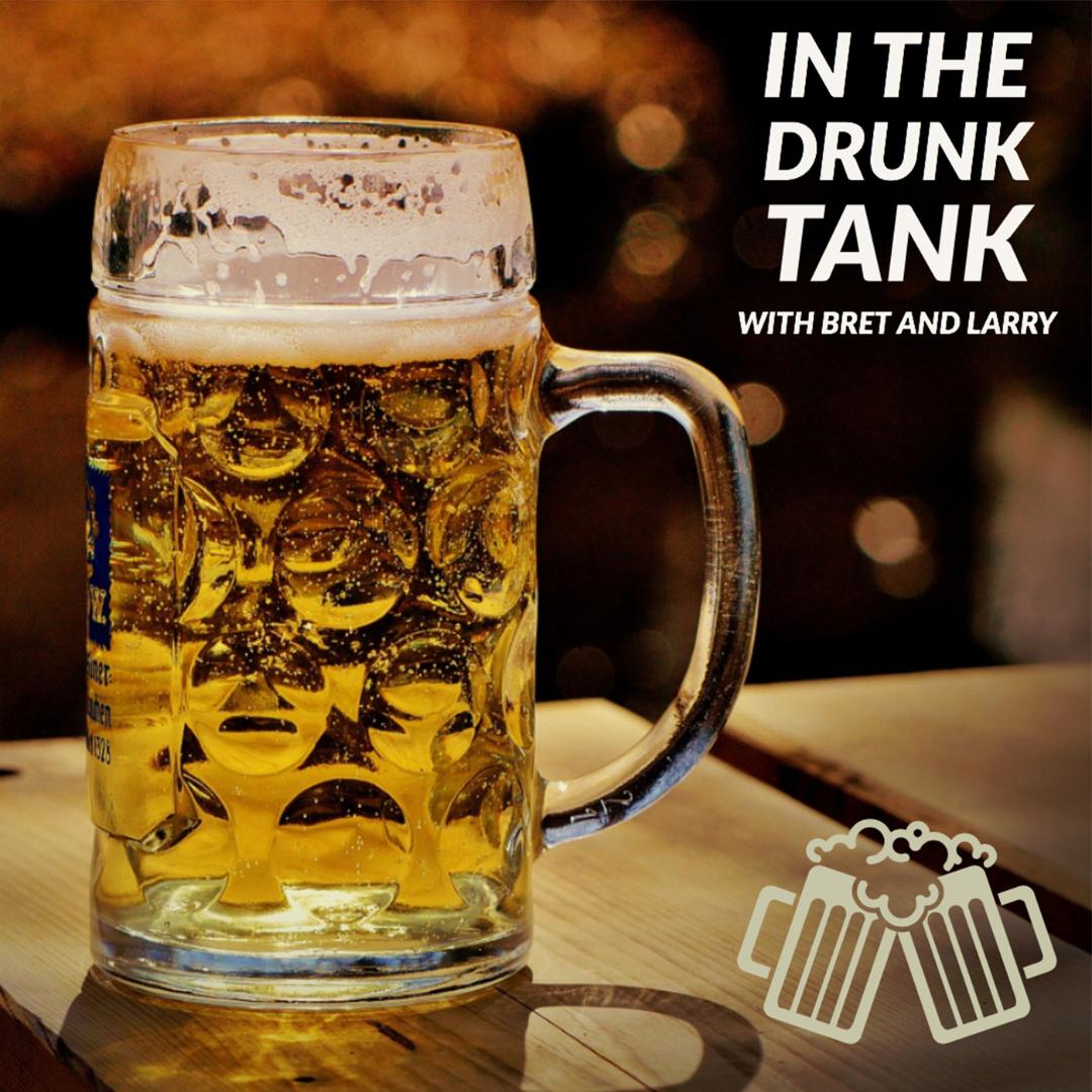 In The Drunk Tank Episode 43