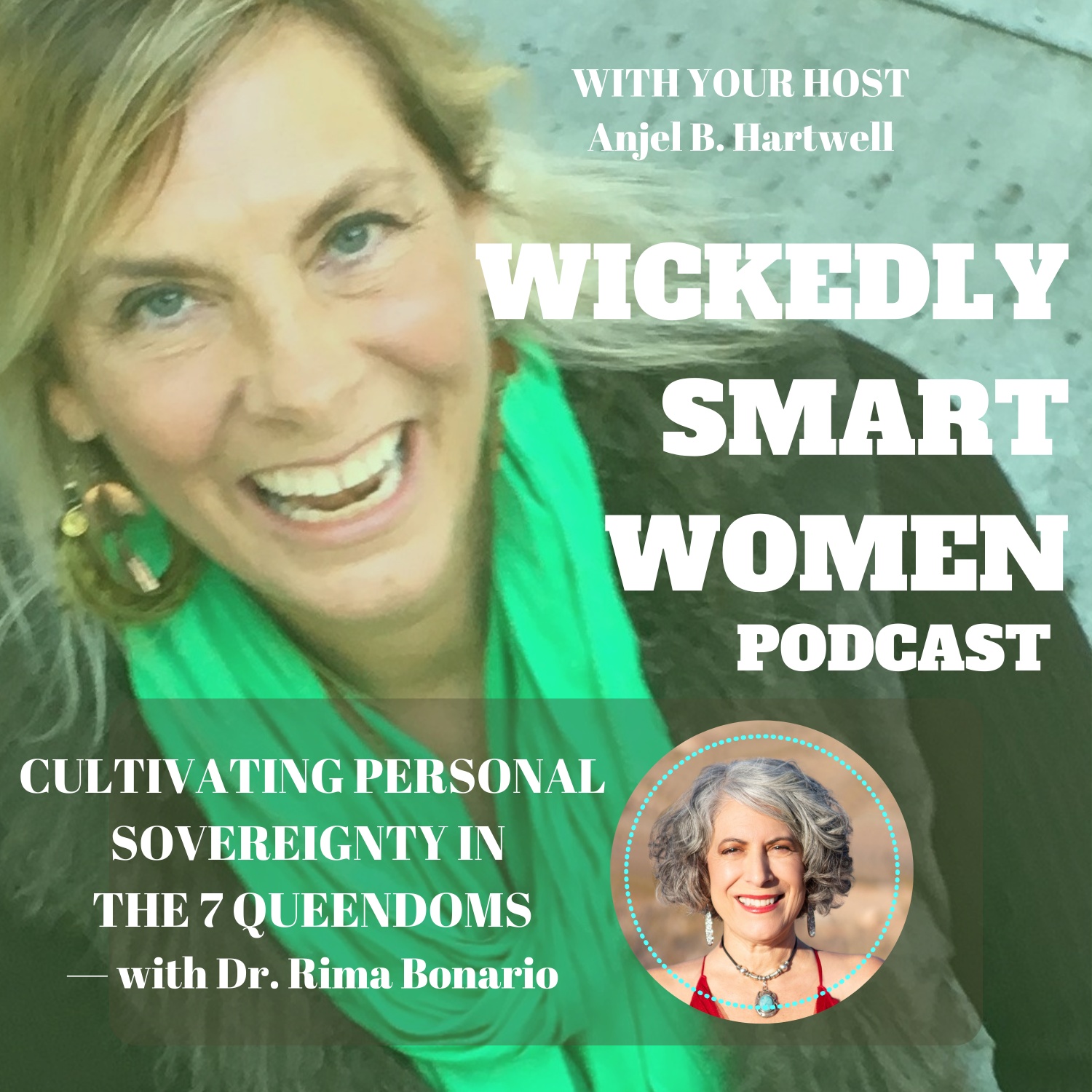 Cultivating Personal Sovereignty in the 7 Queendoms—with Dr. Rima Bonario - 221