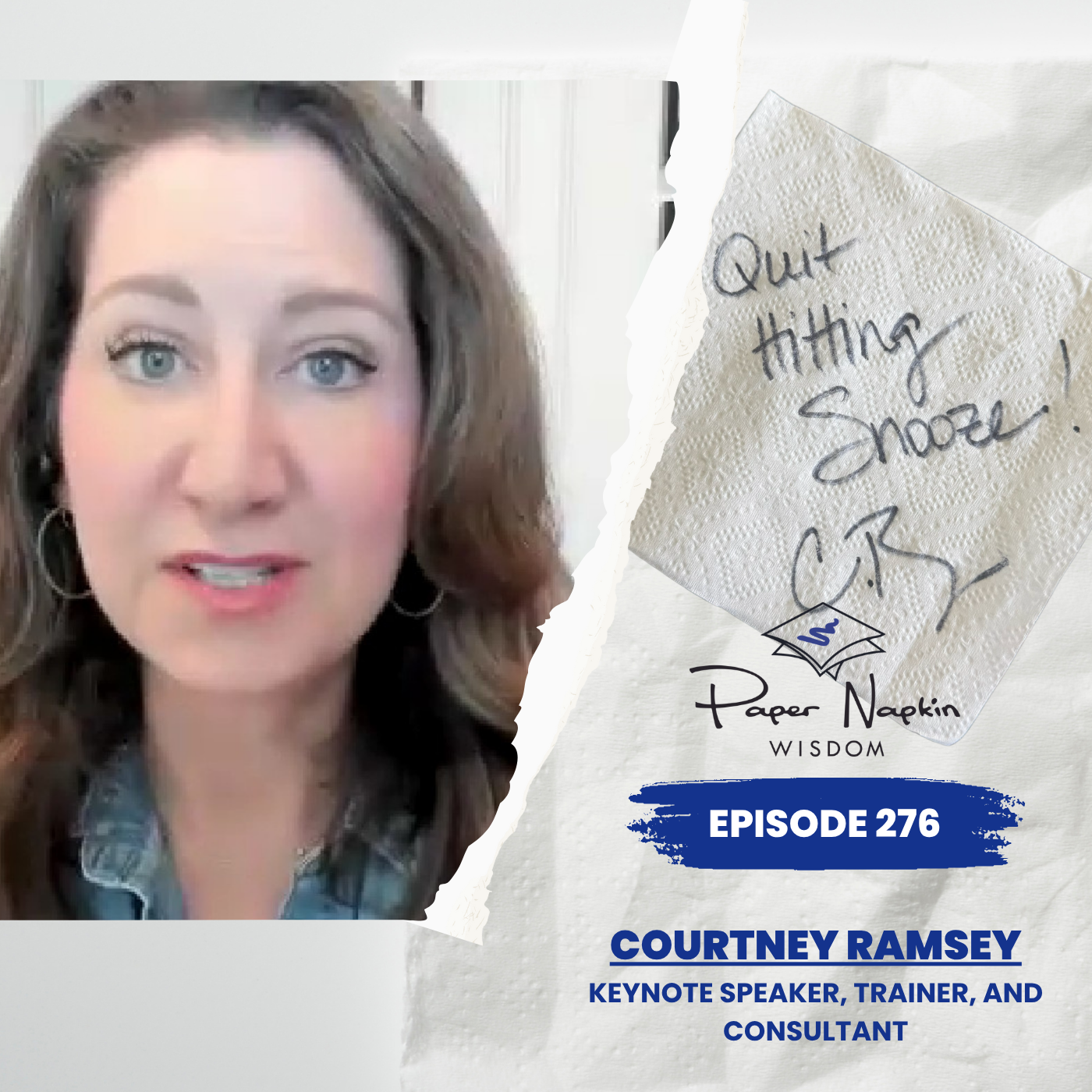 EP 276 - Quit Hitting Snooze: Courtney Ramsey’s Wake-Up Call for Leaders
