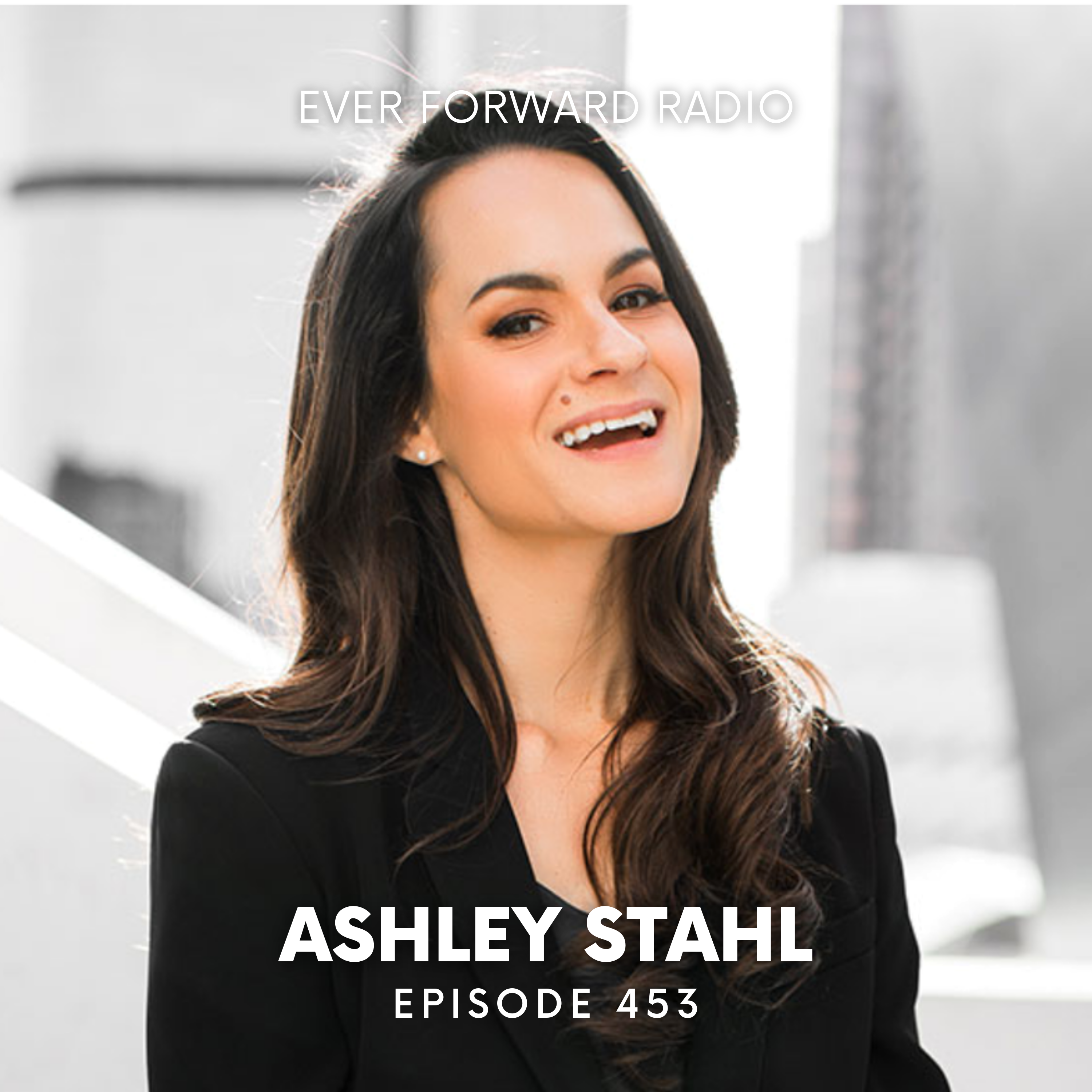 EFR 453: You Turn - Get Unstuck, Discover Your Direction, and Design Your Dream Career with Ashley Stahl