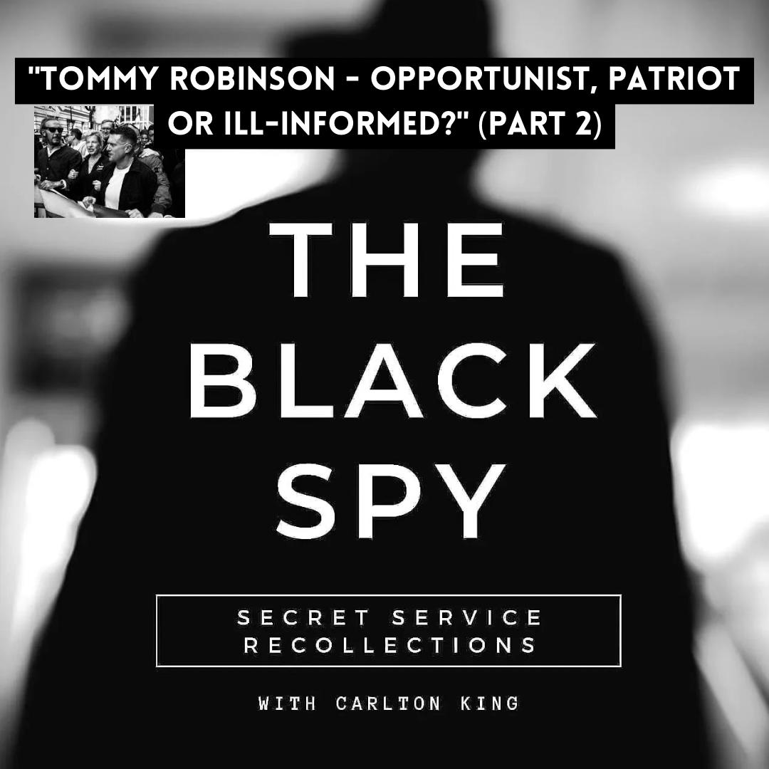 Tommy ROBINSON - Opportunist, Patriot or Ill-Informed? (Part 2)