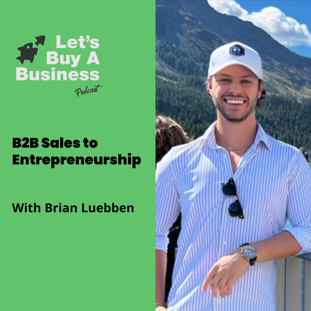 B2B Sales to Entrepreneurship with Brian Luebben
