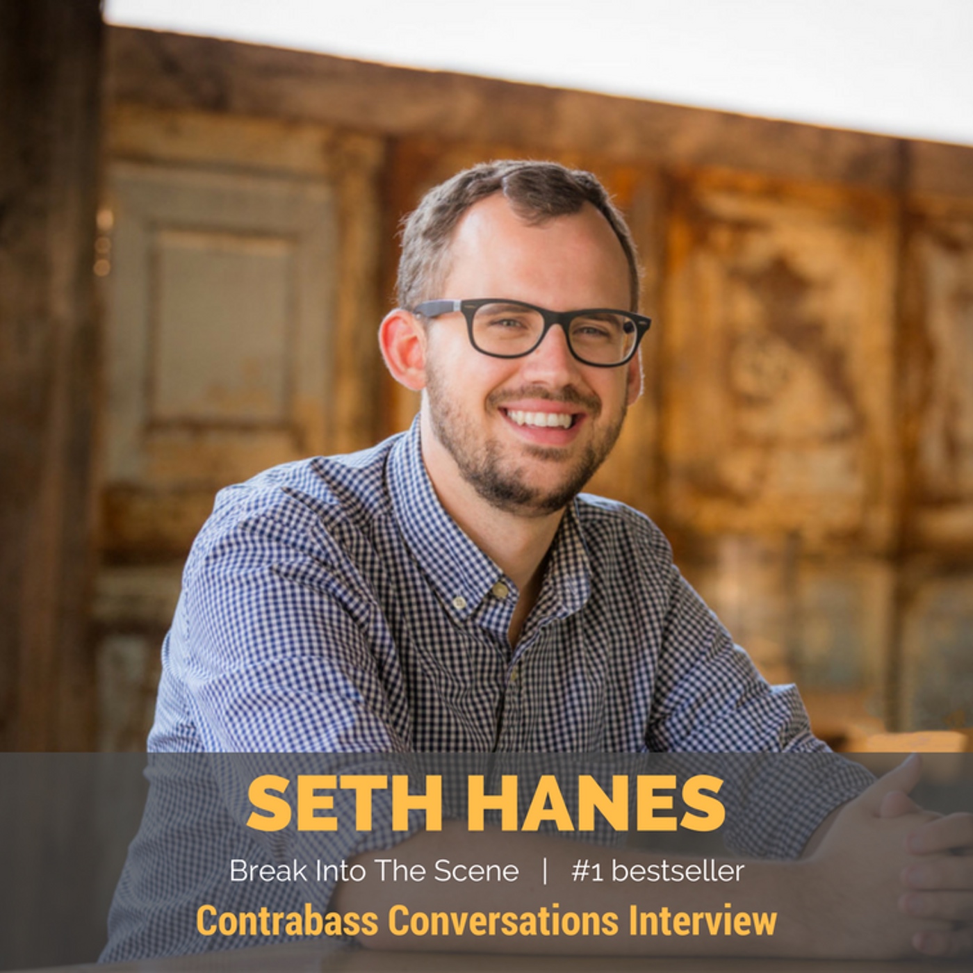 260: Break into the Scene with Seth Hanes