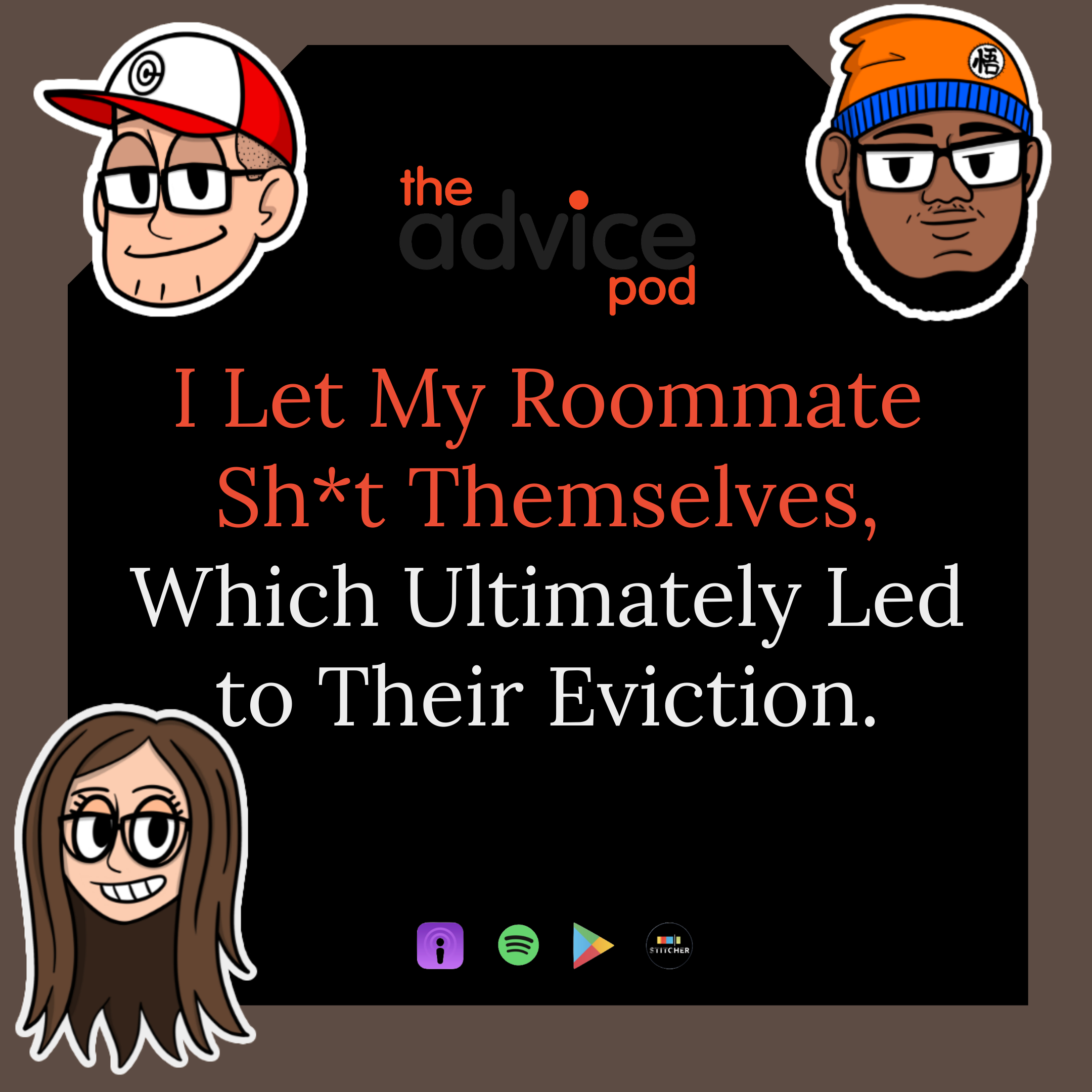 I Let My Roommate Sh*t themselves Which Ultimately Led to Their Eviction.