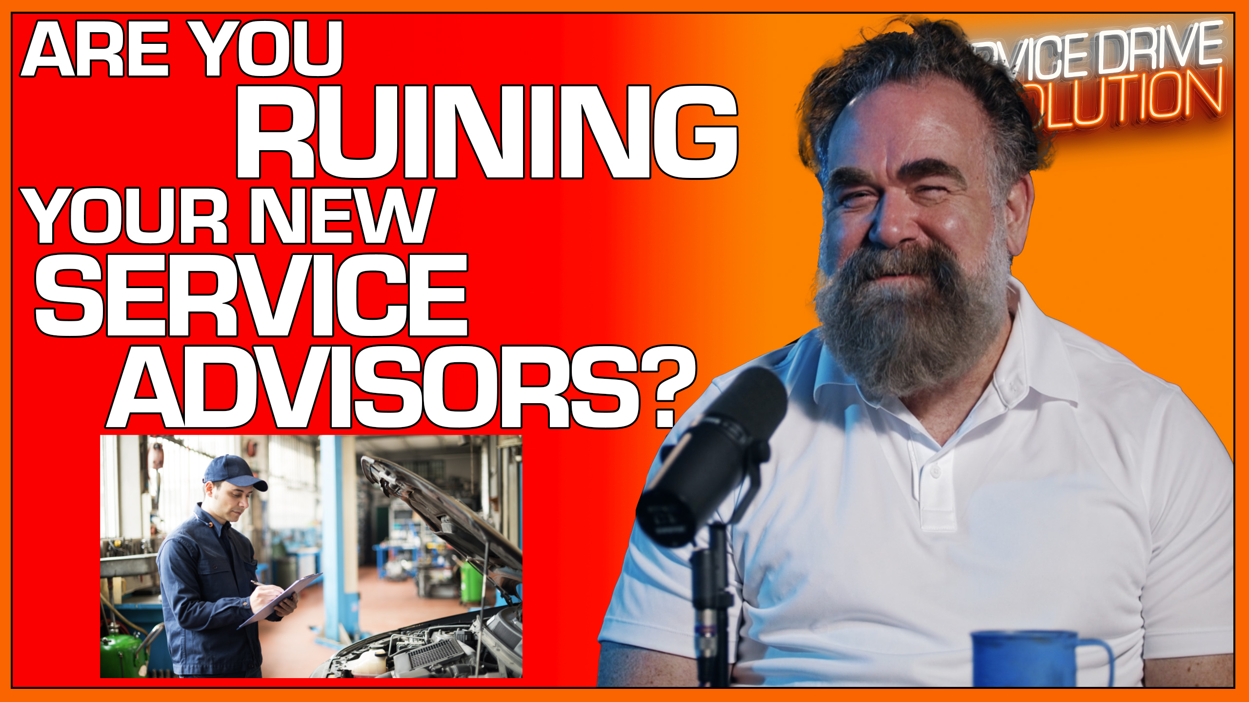 SDR #325: Are YOU Ruining Your New Service Advisors?