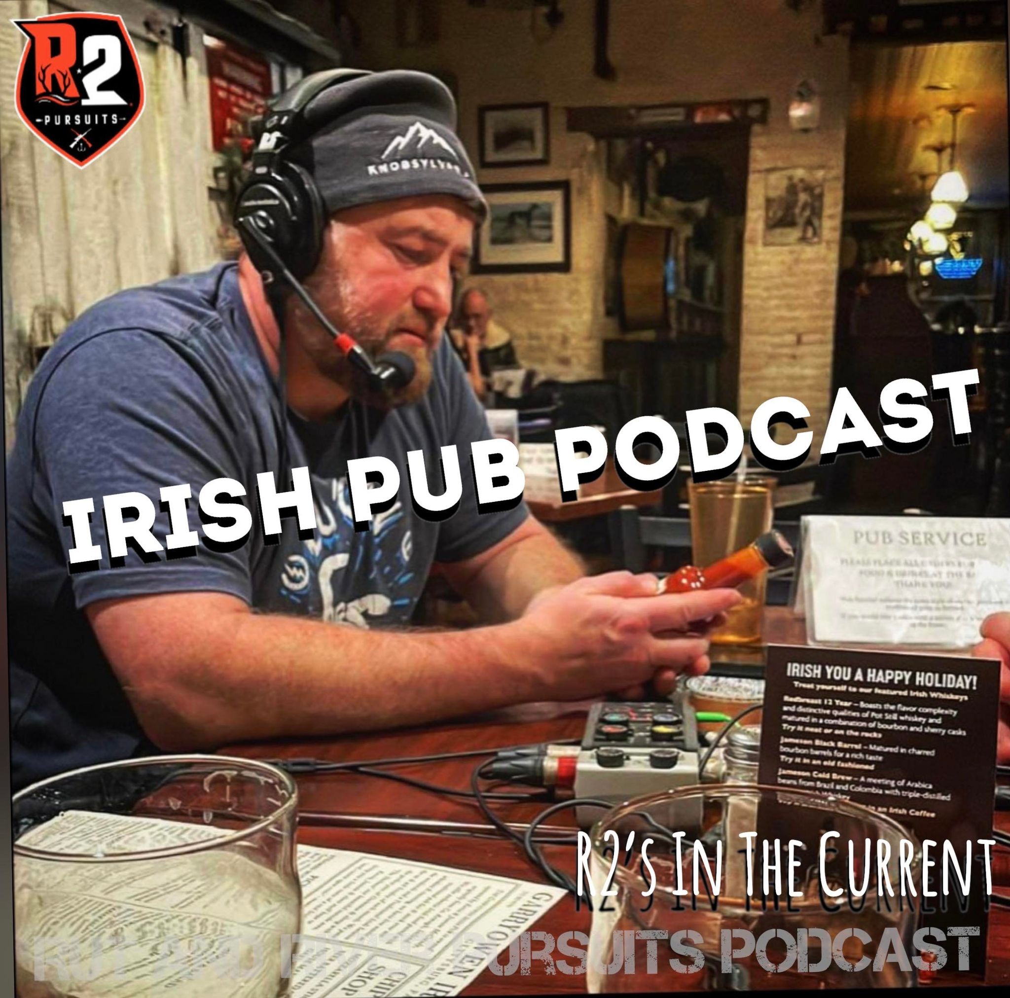 Irish Pub Podcast - R2's In The Current