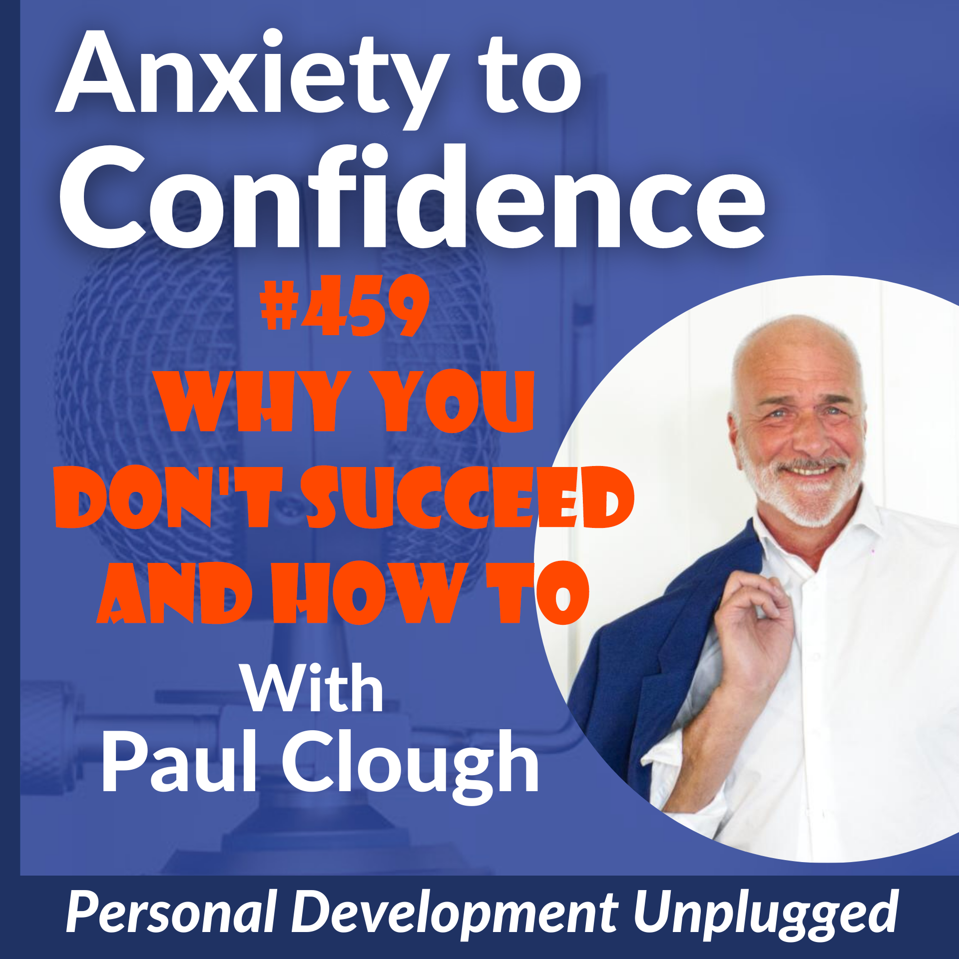 #459 Why You Don't Succeed and How To