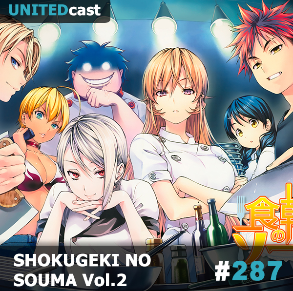 UNITEDCAST #287 – SHOKUGEKI NO SOUMA Vol.2