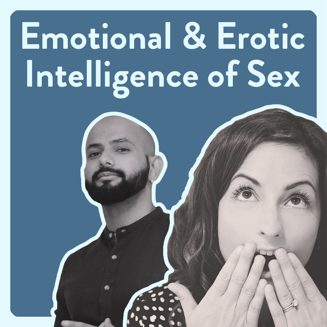 Emotional and Erotic Intelligence of Sex